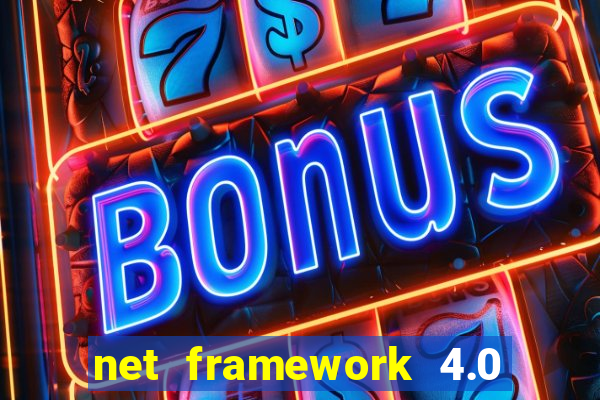 net framework 4.0 v 30319 windows 7